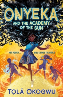 Onyeka & The Academy of the Sun