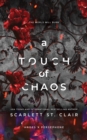 A Touch of Chaos : A Dark and Enthralling Reimagining of the Hades and Persephone Myth