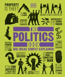 The Politics Book: Big Ideas Simply Explained
